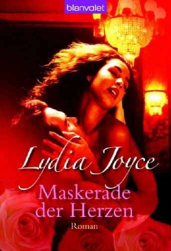 Maskerade der Herzen: Roman