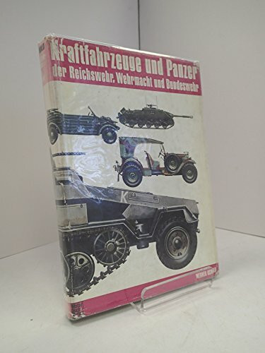 Kraftfahrzeuge und Panzer der Reichswehr, Wehrmacht und Bundeswehr.