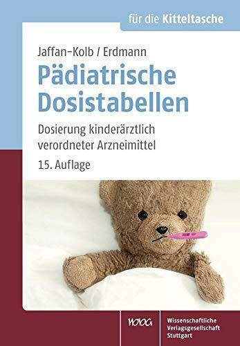 Pädiatrische Dosistabellen: Dosierung kinderärztlich verordneter Arzneimittel