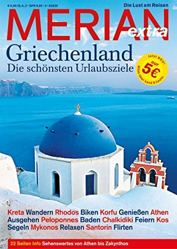 MERIAN Griechenland extra: Die schönsten Urlaubsziele (MERIAN Hefte)