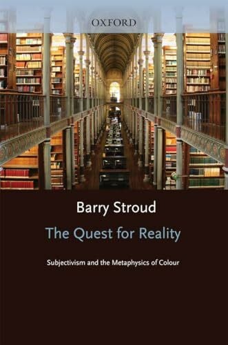 The Quest for Reality: Subjectivism & the Metaphysics of Colour