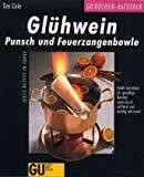 Glühwein, Punsch und Feuerzangenbowle