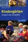Kindergärten: Ökologisch bauen und gestalten (Ulmer Taschenbücher)