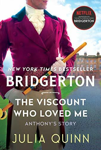 Viscount Who Loved Me: Anthony's Story, The Inspiration for Bridgerton Season Two (Bridgertons, 2, Band 2)