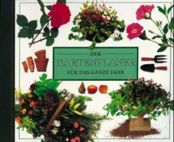 Der Gartenplaner für das ganze Jahr (Coventgarden)