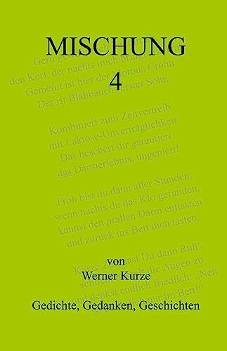 Mischung 4: Gedichte, Gedanken, Geschichten