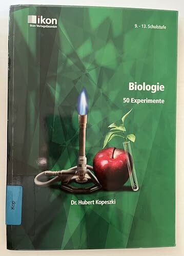 BIOLOGIE 50 EXPERIMENTE: 9.-13. Schulstufe (ikon Biologie)