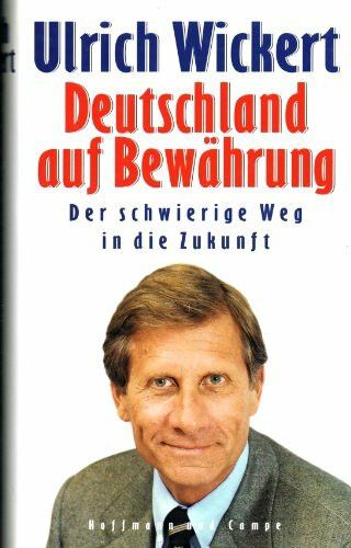 Deutschland auf Bewährung: Der schwierige Weg in die Zukunft