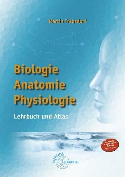 Biologie, Anatomie, Physiologie: Lehrbuch und Atlas