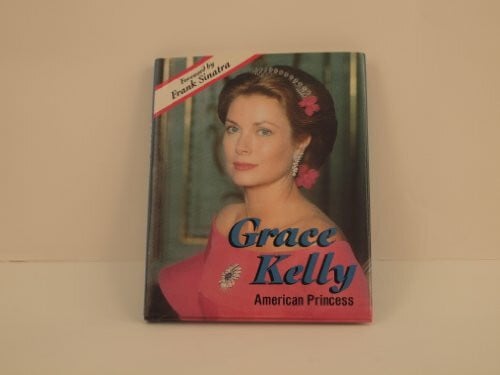 Grace Kelly: American Princess (ACHIEVERS)