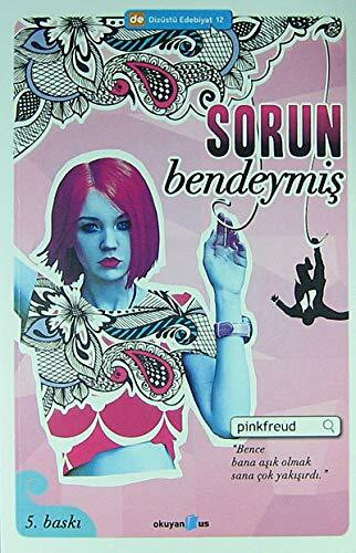 Sorun Bendeymiş: “Bence Bana Aşık Olmak Sana Çok Yakışırdı."