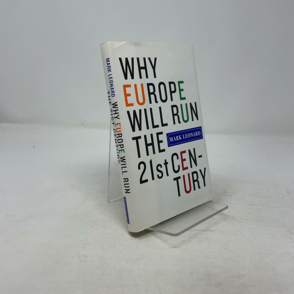 Why Europe Will Run the 21st Century