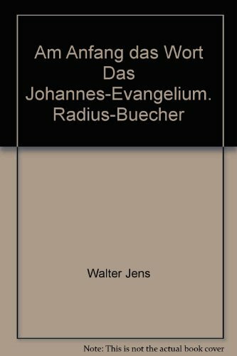 Am Anfang: Das Wort: Das Johannes-Evangelium
