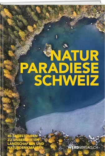 Naturparadiese Schweiz