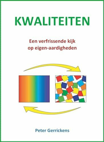 Kwaliteiten: een verfrissende kijk op eigen-aardigheden