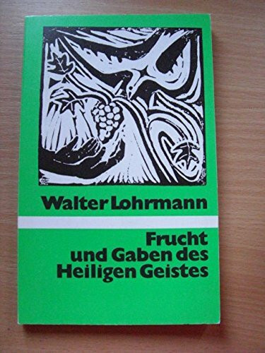Frucht und Gaben des Heiligen Geistes