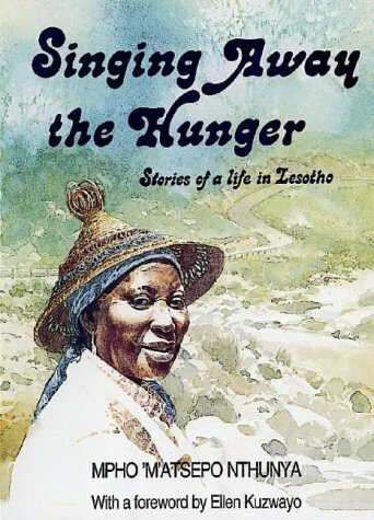 Singing Away the Hunger: Stories of a Life in Lesotho