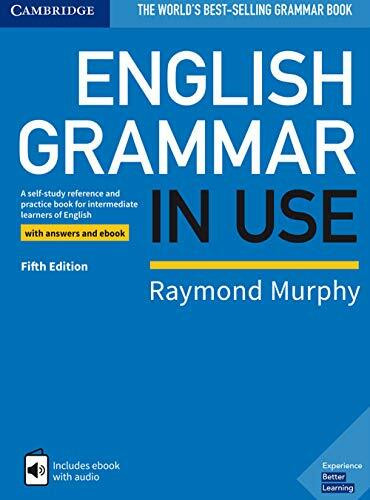 Cambridge University Press English Grammar In Use Book With Answers And Interactive EBook, A Self-study Reference And Pra...
