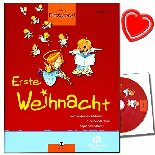 Erste Weihnacht (mit CD): 33 leichte Weihnachtslieder für eine oder zwei Sopranblockflöten