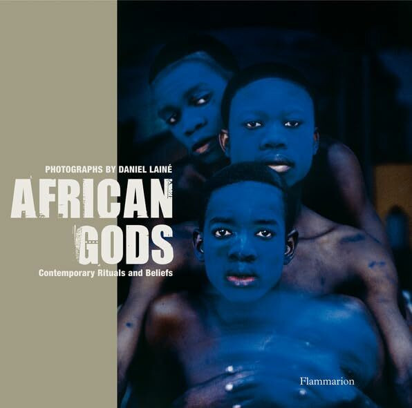 African Gods: Contemporary Rituals and Beliefs