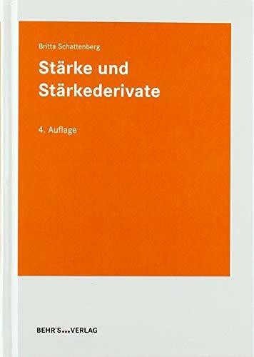 Stärke und Stärkderivate: Das Stärkebuch von „Tegge“