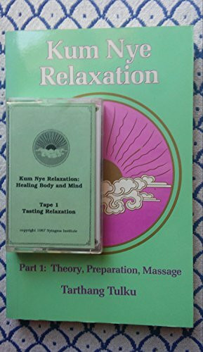 Kum Nye Relaxation Part 1: Theory, Preparation, Massage (001)