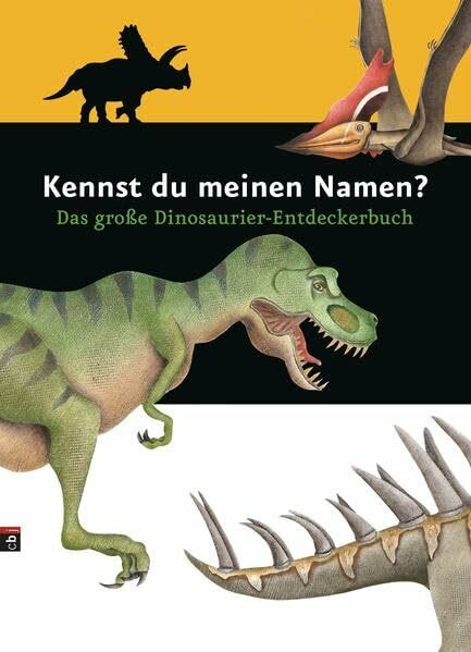 Kennst du meinen Namen?: Das große Dinosaurier-Entdeckerbuch