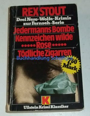 Jedermanns Bombe /Kennzeichen wilde Rose /Tödliche Zigarren (Ullstein Taschenbuch)