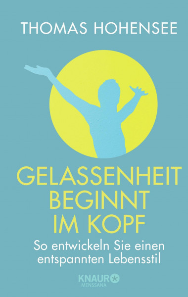 Gelassenheit beginnt im Kopf