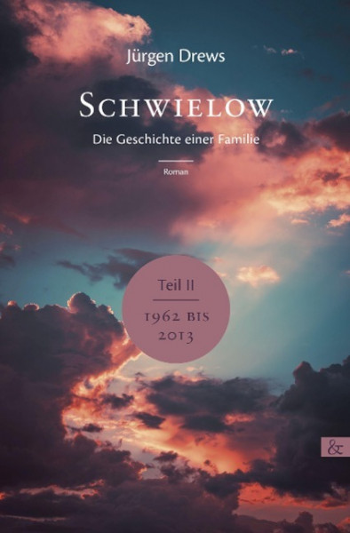 Schwielow. Die Geschichte einer Familie (Teil 2)