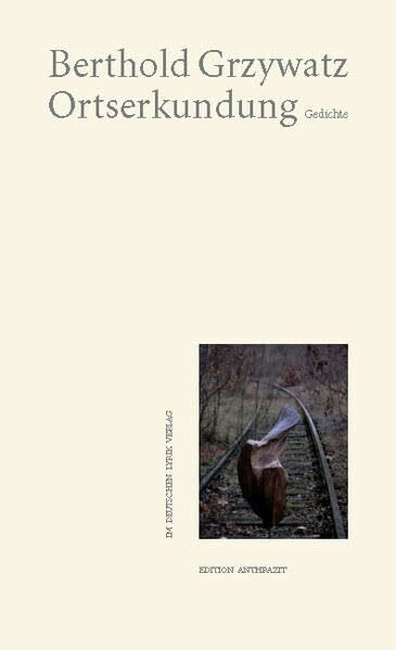 Ortserkundung: Gedichte (deutscher lyrik verlag)