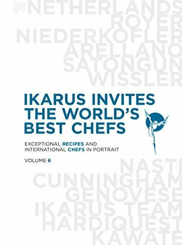 Ikarus invites the world's best chefs: Exceptional recipes and international chefs in portrait: Band 6