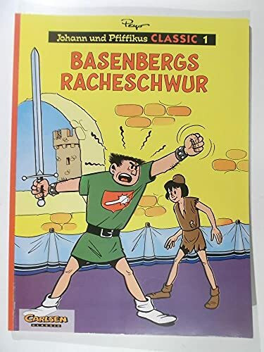 Johann und Pfiffikus, Classic, Bd.1, Basenbergs Racheschwur (Johann und Pfiffikus Classics)