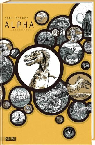 Alpha (Die große Erzählung 1): Directions | Graphic Novel über die Evolution des Universums und das Aussterben der Dinosaurier – mit Sonderfarben und Lesebändchen