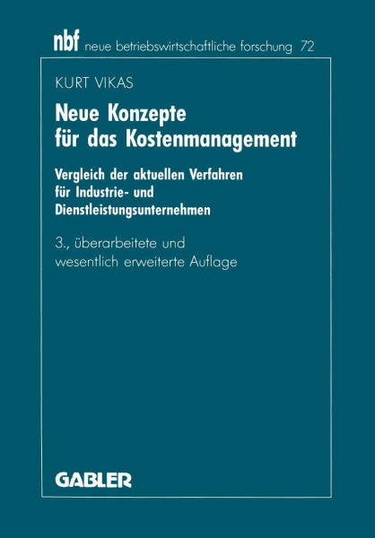 Neue Konzepte für das Kostenmanagement. Vergleich der aktuellen Verfahren für Industrie- und Dienstleistungsunternehmen