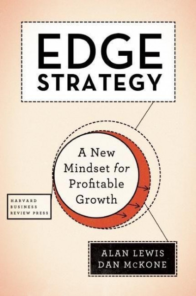 Edge Strategy: A New Mindset for Profitable Growth