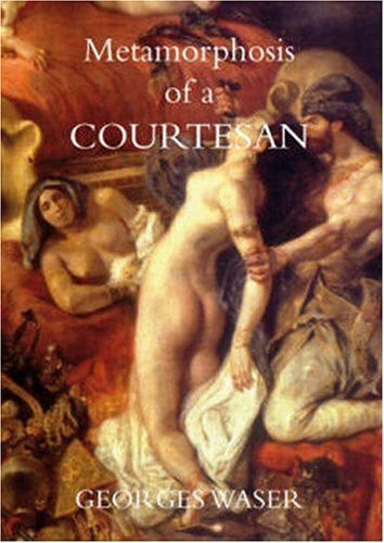 Metamorphosis of a Courtesan