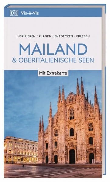 Vis-à-Vis Reiseführer Mailand & Oberitalienische Seen: Mit wetterfester Extra-Karte und detailreichen 3-D-Illustrationen. Von Reisenden. Für Reisende.