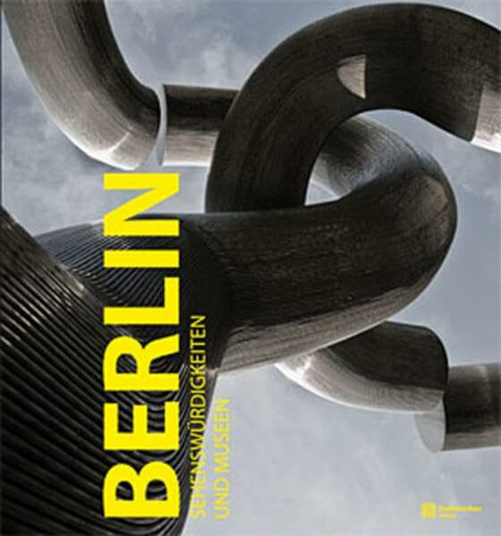 Berlin. Sehenswürdigkeiten und Museen
