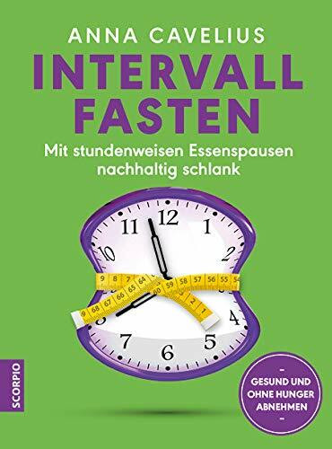 Intervallfasten: Mit stundenweisen Essenspausen nachhaltig schlank
