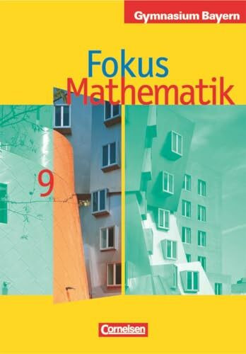 Fokus Mathematik - Bayern - Bisherige Ausgabe - 9. Jahrgangsstufe: Schulbuch