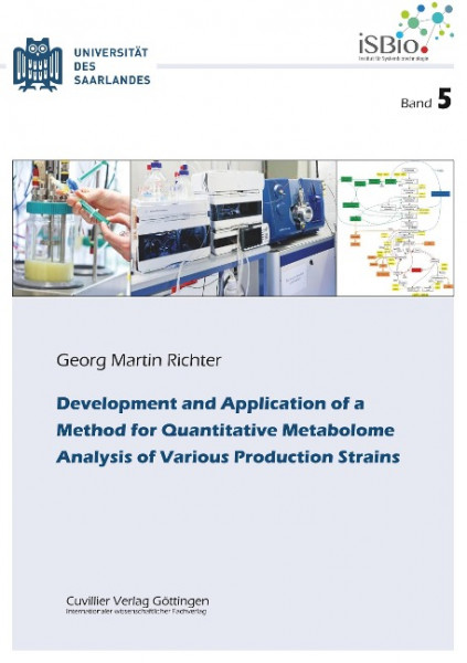 Development and Application of a Method for Quantitative Metabolome Analysis of Various Produc-tion Strains (Band 5)