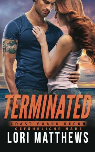 Terminated: Gefährliche Nähe (Coast Guard RECON, Band 5)