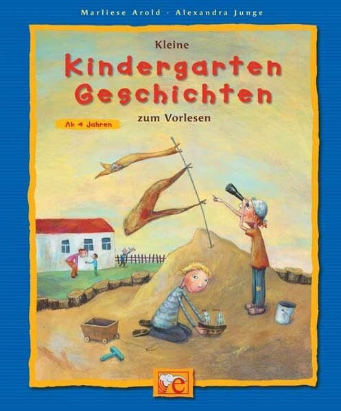 Kleine Kindergarten-Geschichten zum Vorlesen (Kleine Geschichten zum Vorlesen)