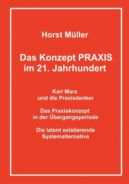 Das Konzept PRAXIS im 21. Jahrhundert