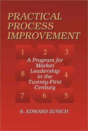 Practical Process Improvement: A Program for Market Leadership in the 21st Century
