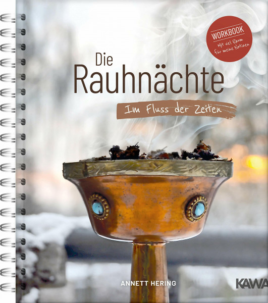 Die Rauhnächte - Im Fluss der Zeiten: Ein Workbook für die 12 heiligen Nächte mit viel Raum fü...
