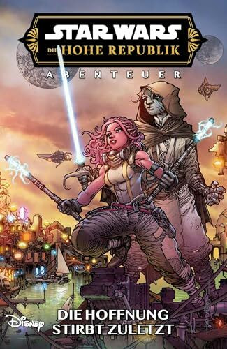 Star Wars Comics: Die Hohe Republik - Abenteuer: Bd. 8: Die Hoffnung stirbt zuletzt