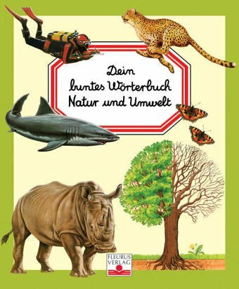 Natur und Umwelt (Dein buntes Wörterbuch)