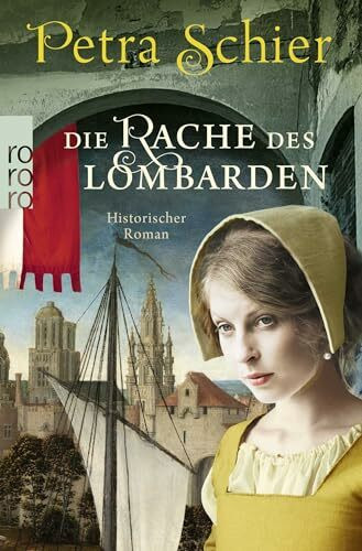 Die Rache des Lombarden: Historischer Roman (Die Lombarden-Reihe, Band 3)